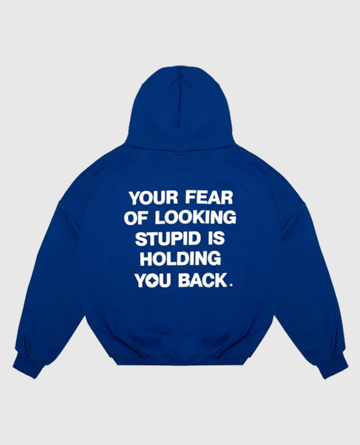 Fear of Looking Stupid Blue Fleece Pullover Hoodie 